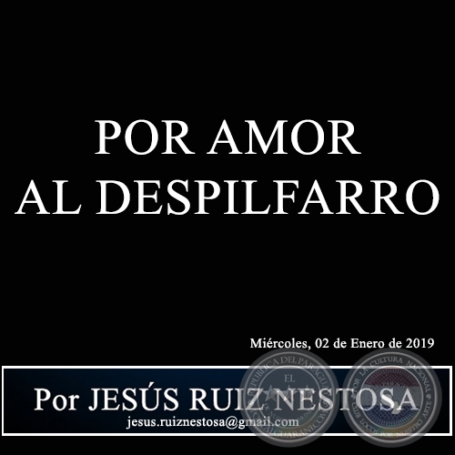 POR AMOR AL DESPILFARRO - Por JESÚS RUIZ NESTOSA - Miércoles, 02 de Enero de 2019